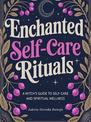 cover image of Enchanted Self-Care Rituals